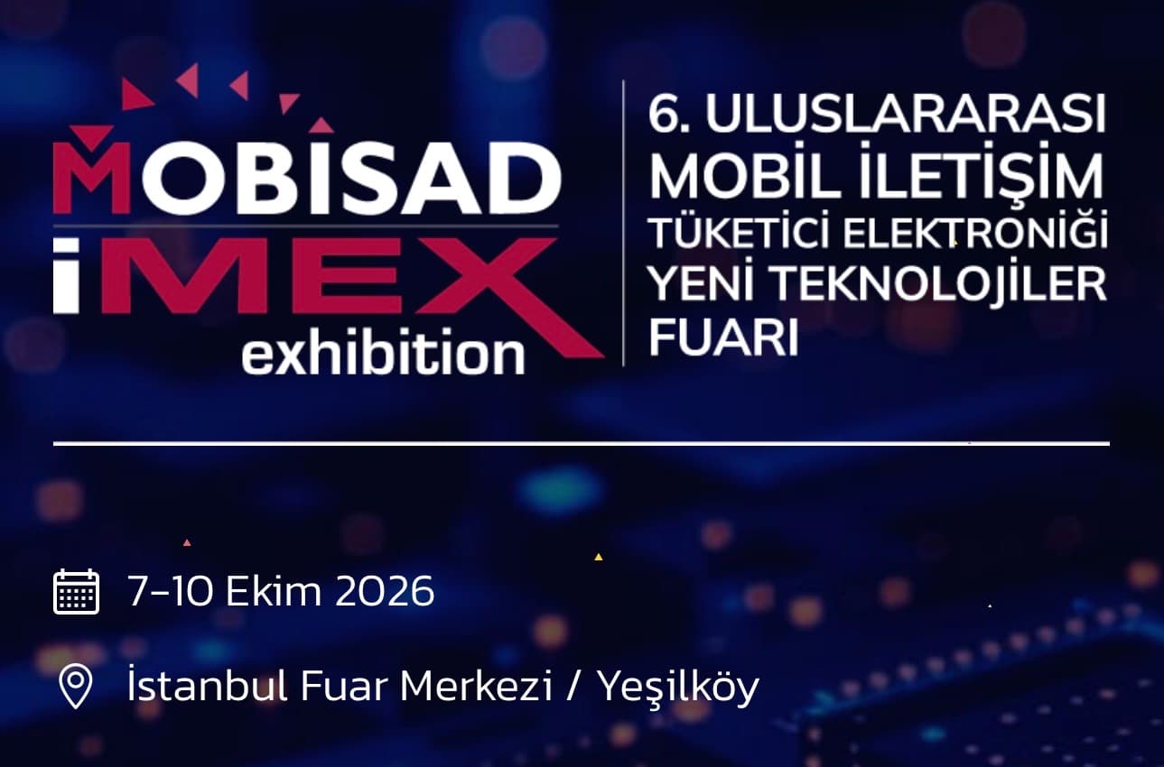 Teknoloji dünyası İstanbul’da buluşuyor: MOBİSAD-IMEX 2026 kapılarını açıyor